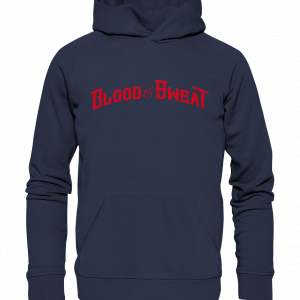 Blood & Sweat - Hoodie