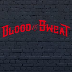 Blood & Sweat - Wandtattoo