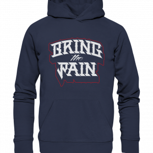 Bring The Pain - Hoodie