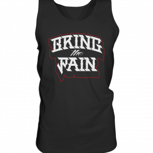 Bring The Pain - Tank-Top