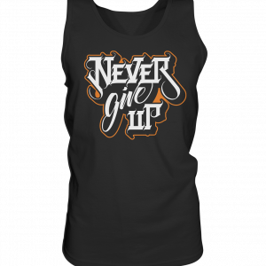 Never Give Up - 27.5cm - Tank-Top
