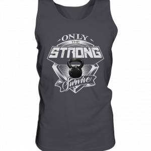Only the Strong Survive - Tank Top